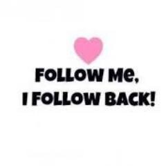 #FollowMe + #FollowBack = #Retweet