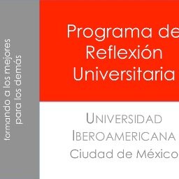 Espacio para la reflexión colectiva de los alumnos y del Claustro de Profesores del Área de Reflexión Universitaria UIA Ciudad de México