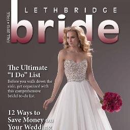 Lethbridge bride features articles that provide inspiration and valuable information for anyone planning a wedding in Southern Alberta.