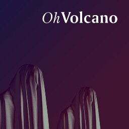 Oh Volcano are Oh Volcano is Oh Volcano