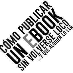 #Indie author of 'Cómo publicar un eBook sin volverse loco... Y que alguien lo lea'.