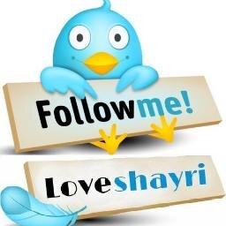 I love shayri, I express my heart
Whoever reads my shayri, I fill their heart
My Twitter ID is @loveshayri, come here sometime
You will find precious verses