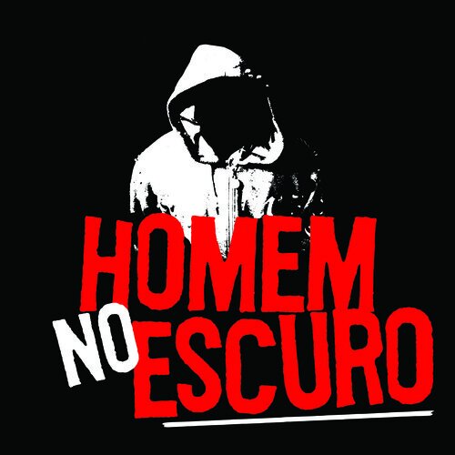 Homem no Escuro está de volta !!!! Pr'a acabar com vocês.