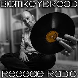 Bigmikeydread Reggae Radio - One of the most popular Jamaican music online radio shows in the world!