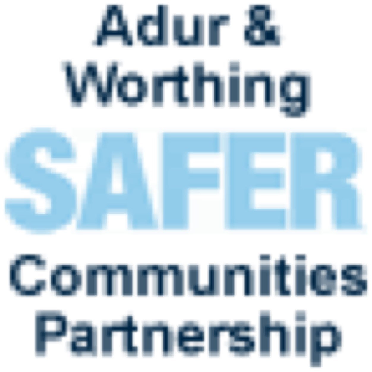 Adur and Worthing Safer Communities Partnership- Working together to build safer, stronger communities.