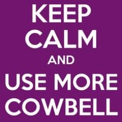 Everyone needs more cowbell!! :)