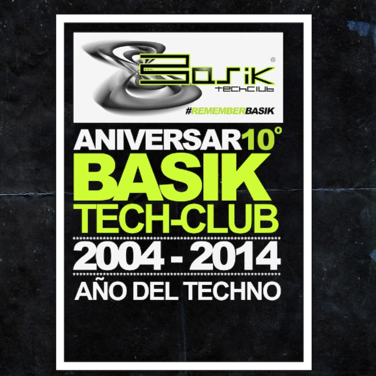BASIKTECHCLUB's profile picture. 10*Aniversario 2004 2014 Siente la música Siente Basik FIESTAS y EVENTOS TECHNO https://t.co/L7U0BDzWr3 https://t.co/KyzLymons6