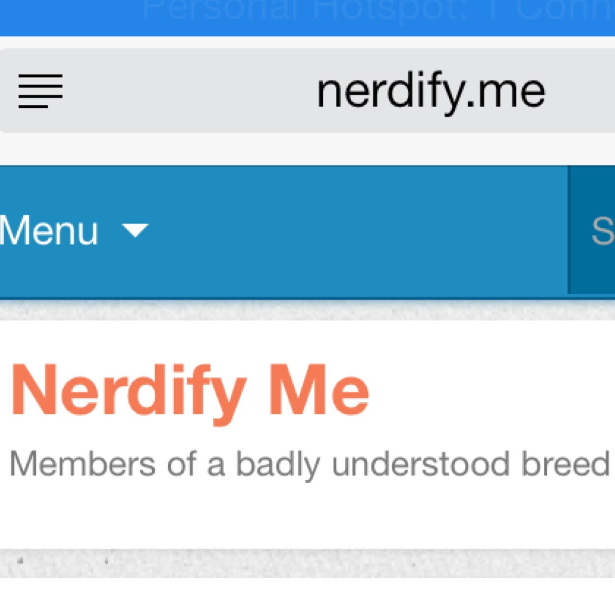 Nerdify blog hopes to have its own personality. We can be nerds as well as rockstars. Introverts mixed with extroverts. Funny one times and not funny others.