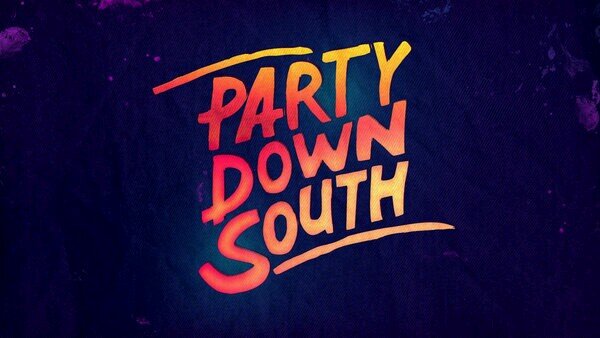 #PartyDownSouth - Party Down South