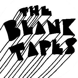 The Blank Tapes