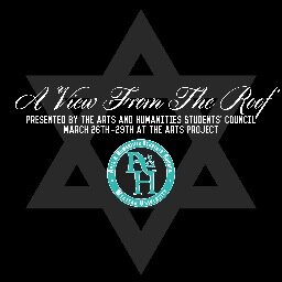 The Arts and Humanities Students' Council at Western University is proud to present A View From the Roof... Running March 26-29th