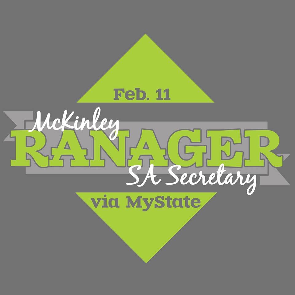 Holla at ya girl McKinley Ranager for Student Association Secretary via your MyState account on February 11th!
