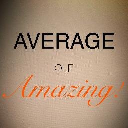Average, but amazing!