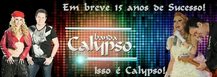 Sou fã da Banda Calypso a 14 anos