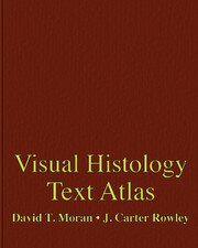 LEARN HISTOLOGY FAST! Moran & Rowley Classic Histology Series
