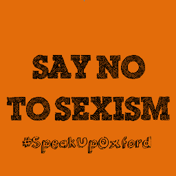 OxUniSexism's profile picture. We provide a forum for Oxford students to share their experiences of sexism, no matter how big or small. Inspired by the Everyday Sexism Project. #SpeakUpOxford