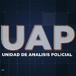 Twitter oficial de Unidad de Análisis Policial. #UAP #UnidadAnalisisPolicial