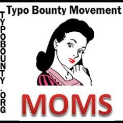 We're moms spotting online typographical errors for cash rewards. Through the Typo Bounty Movement, we care enough to correct. We see everything!