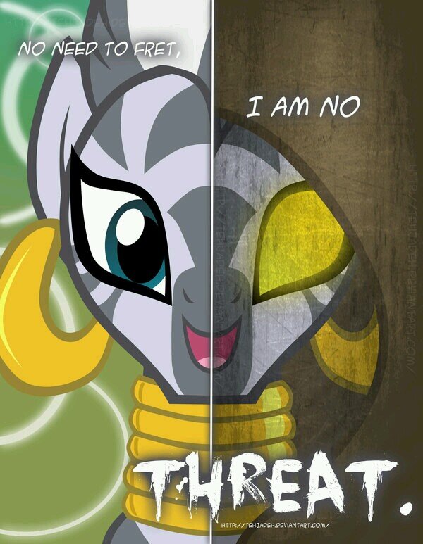 no need tp fret i am no threat ().()