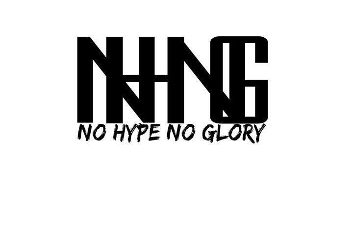 NHNG (No Hype No Glory) for booking or info on joining this Independent Label contact nhngmanagement@gmail.com