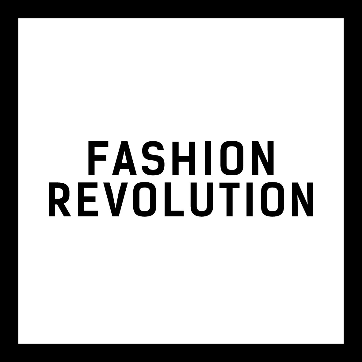 Fashion Revolution is a global movement calling for greater transparency, sustainability and ethics in the fashion industry.