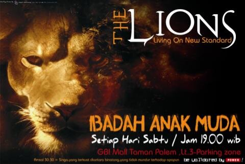 We are youth community THE LIONS (Living On New Standart) at GBI House Of Peace (Mall Taman Palem 3rd Floor, Parking Zone P3/E).Every Saturday, 7.00PM Onwards