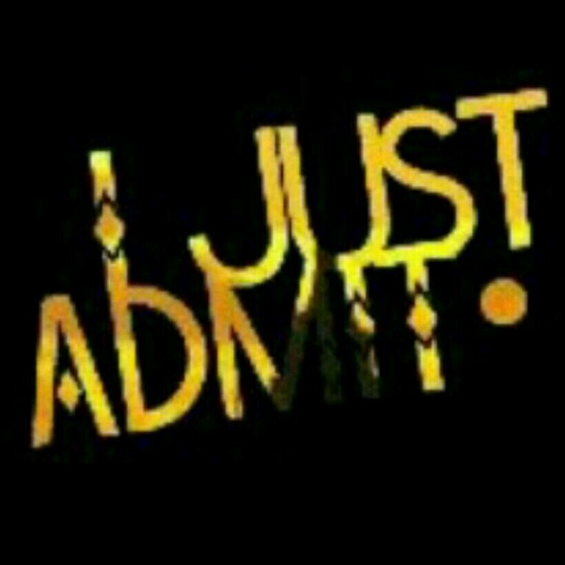 JUSTADMlT's profile picture. The best admit it relatable posts!