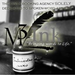 M3 Ink, provides outstanding artist representation, consulting, branding and public relations to the art-form of Spoken Word. Email: MThreeInk@gmail.com