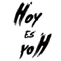 Hoy Es Hoy - Arte, música, shows, etc. Argentina - Uruguay - Internacional