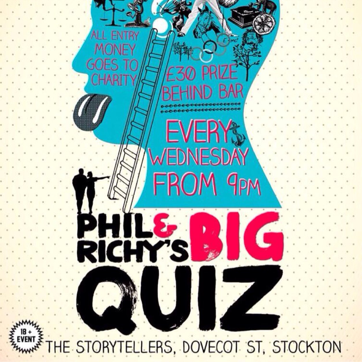 Officially the best quiz in the north east.Every wednesday 9pm at The Storytellers. £30 behind the bar for winning team.£1 per person entry all going to charity