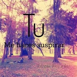 Tú me pones feliz! :3 **** :3