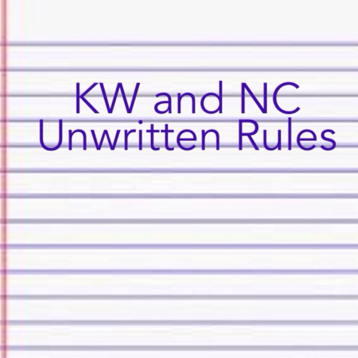 kwncrules's profile picture. These are unwritten rules that everyone should follow.
Direct Message your unwritten rules!:)