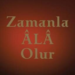 Zamanla Âlâ Olur