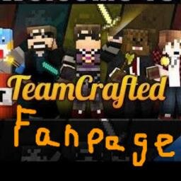 I love all the guys in Team crafted