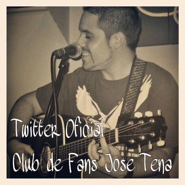 Club de Fans Oficial del artista @JoseTenaOficial
