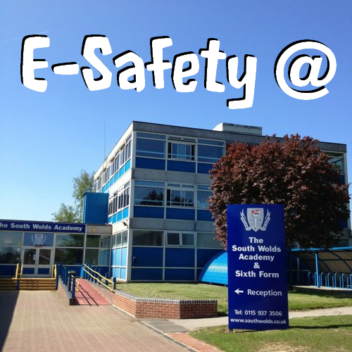 E-Safety @ The South Wolds Academy and Sixth Form