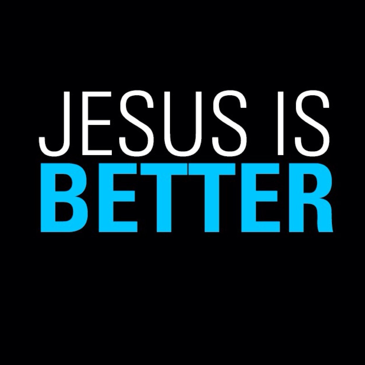 This is the start of the #JesusisBetter campaign. Twitter ministry of @JerseyStudents. - For more information check us out at http://t.co/b4yL6bwnBj