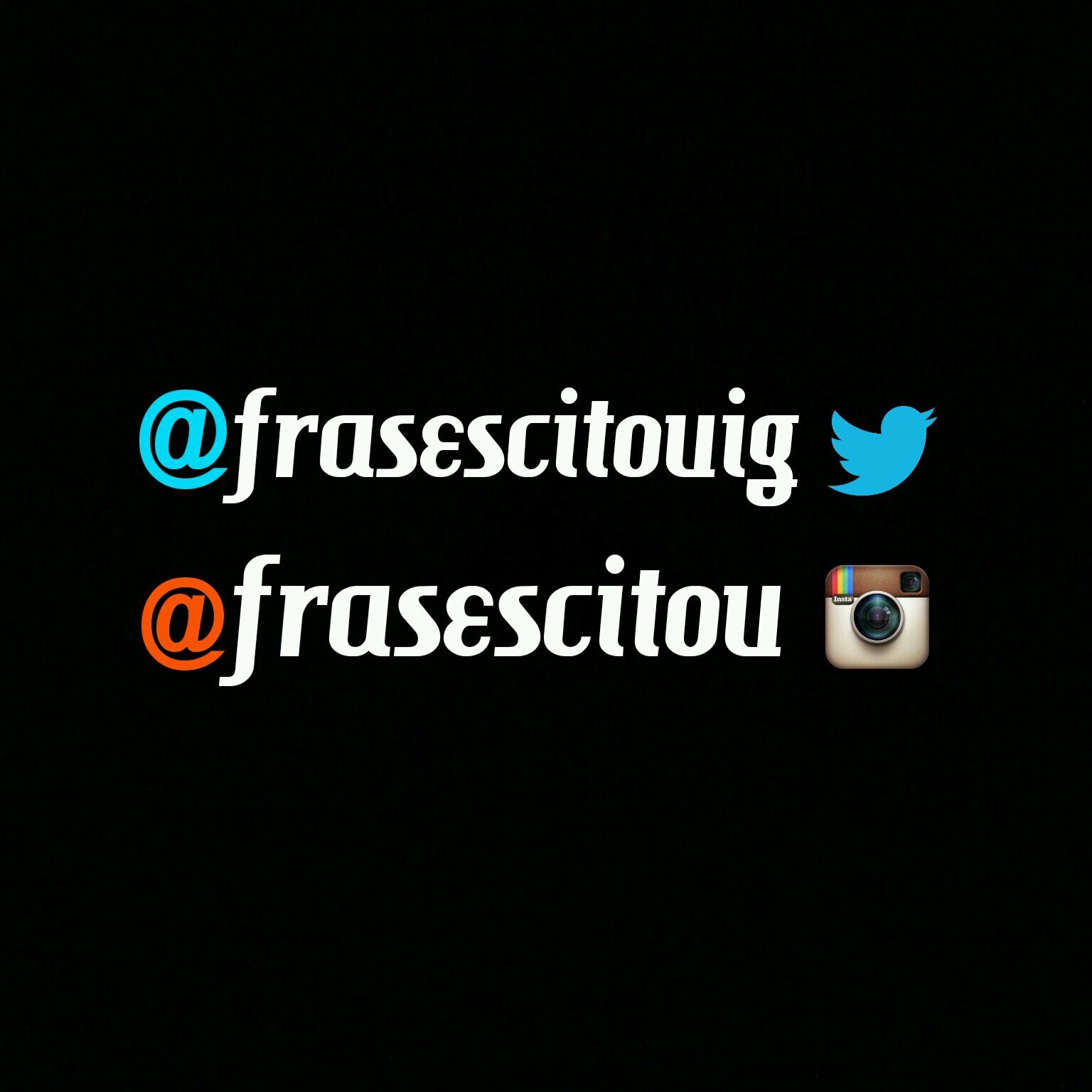 Sigam nosso instagram: @frasescitou