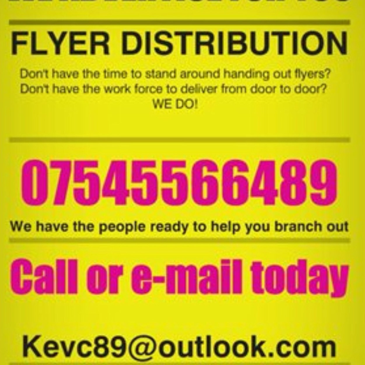 IF YOU DON'T HAVE THE TIME OR STAFF TO HAND OUT OR DELIVER YOUR FLYERS....LEAVE IT TO THE FLYER DISTRIBUTORS