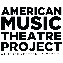 the american music theatre project. new musicals. leading artists. at northwestern.