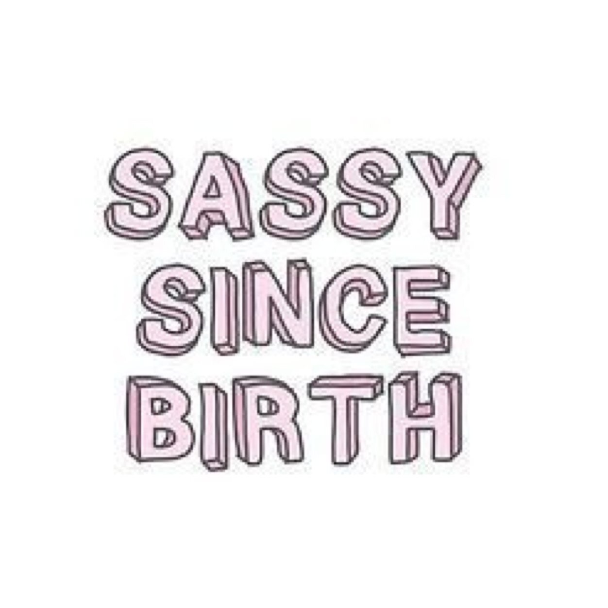 The sassier the better