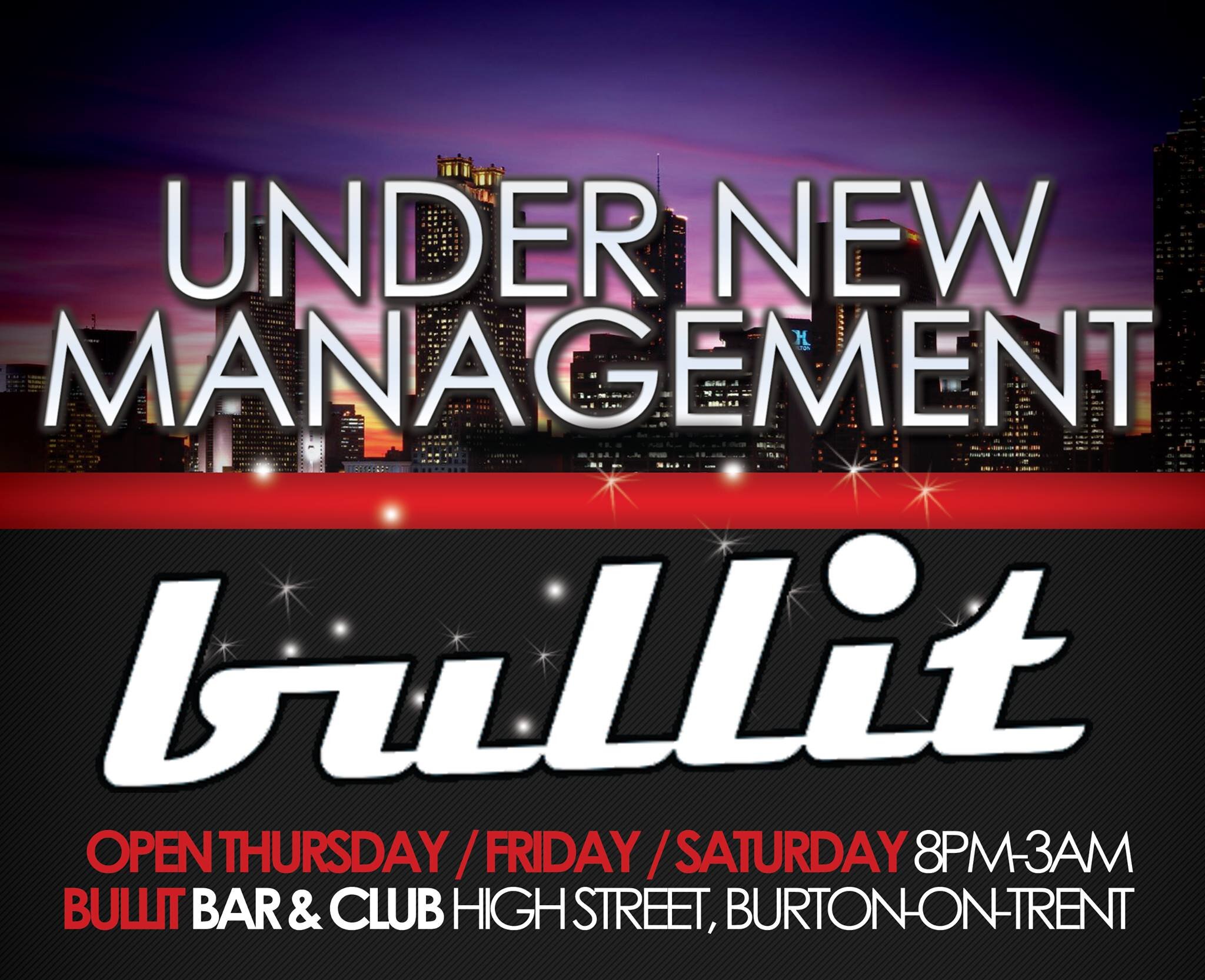 Bullit - Bar & Club
High Street, Burton On Trent, Staffs
Thursday, Friday & Saturday Night Til 3am
Follow us for all the latest promotions.