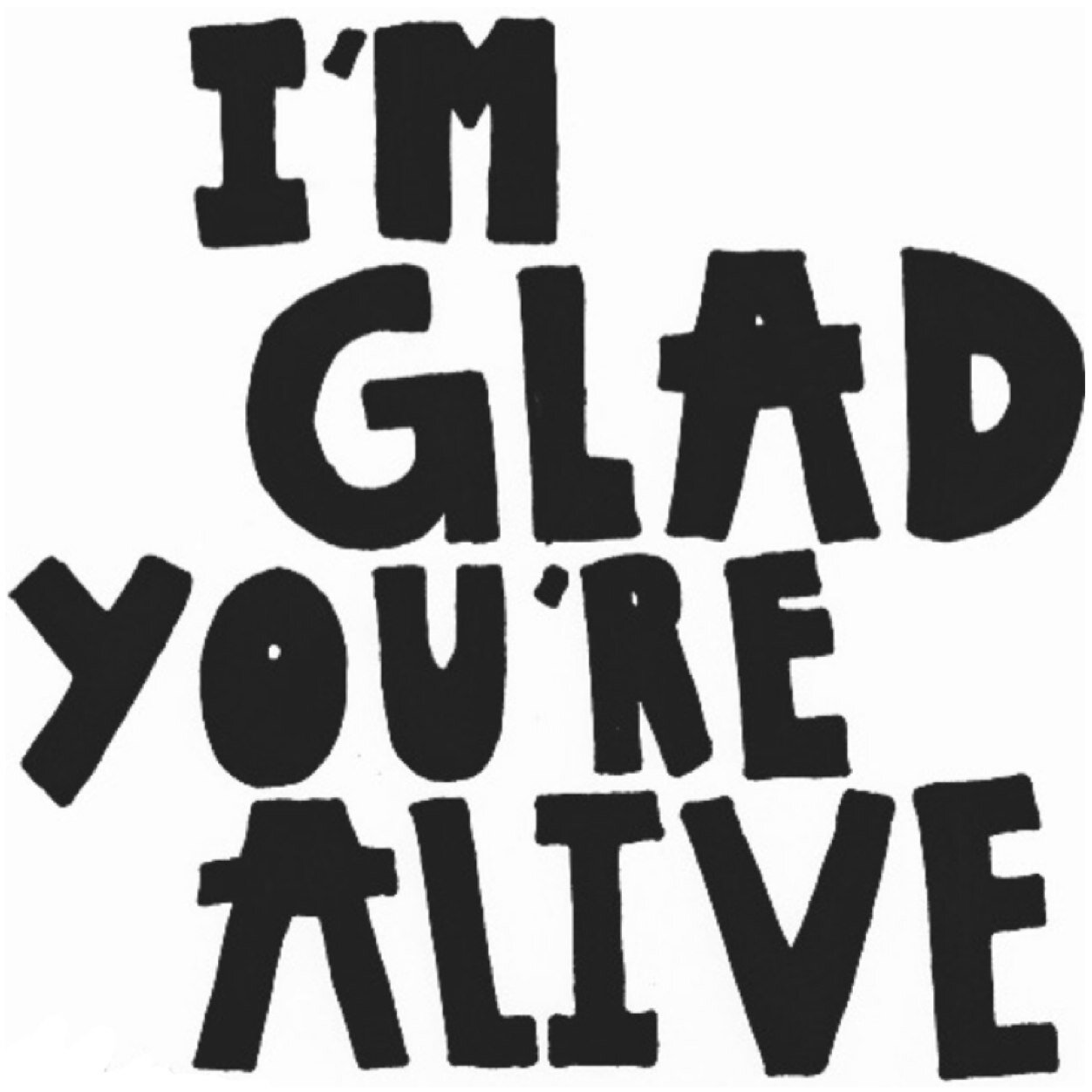 if you ever need to talk about anything im here for you, feel free to talk to me