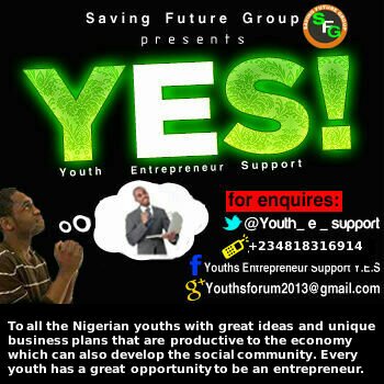 Official Twitter Acct of YOUTHS ENTREPRENEUR SUPPORT,supporting the Nigerian youths |youthsforum2013@GMAIL.COM |+2348183169148