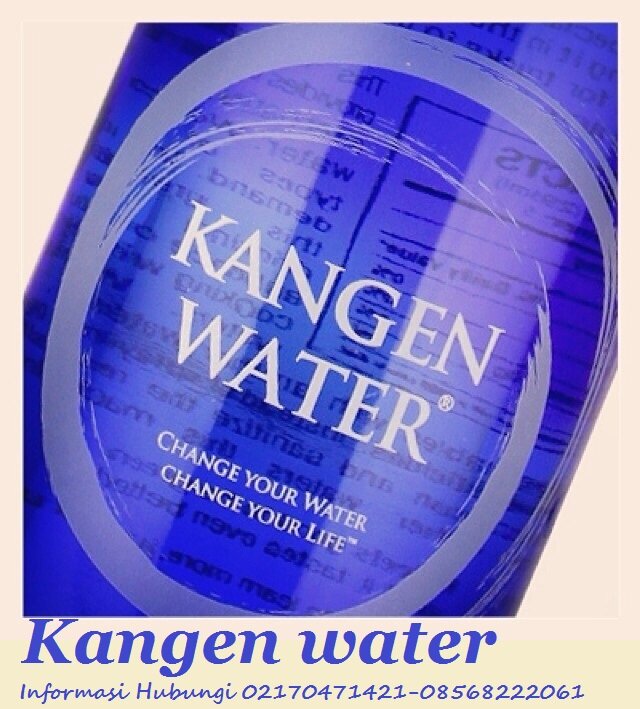 KANGEN WATER     Bisnis dengan Income Fantastis Hubungi O2170471421-08568222061