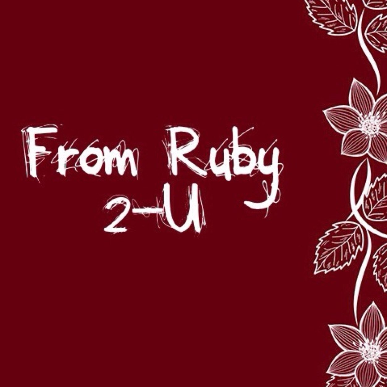 From Ruby 2-U Profile