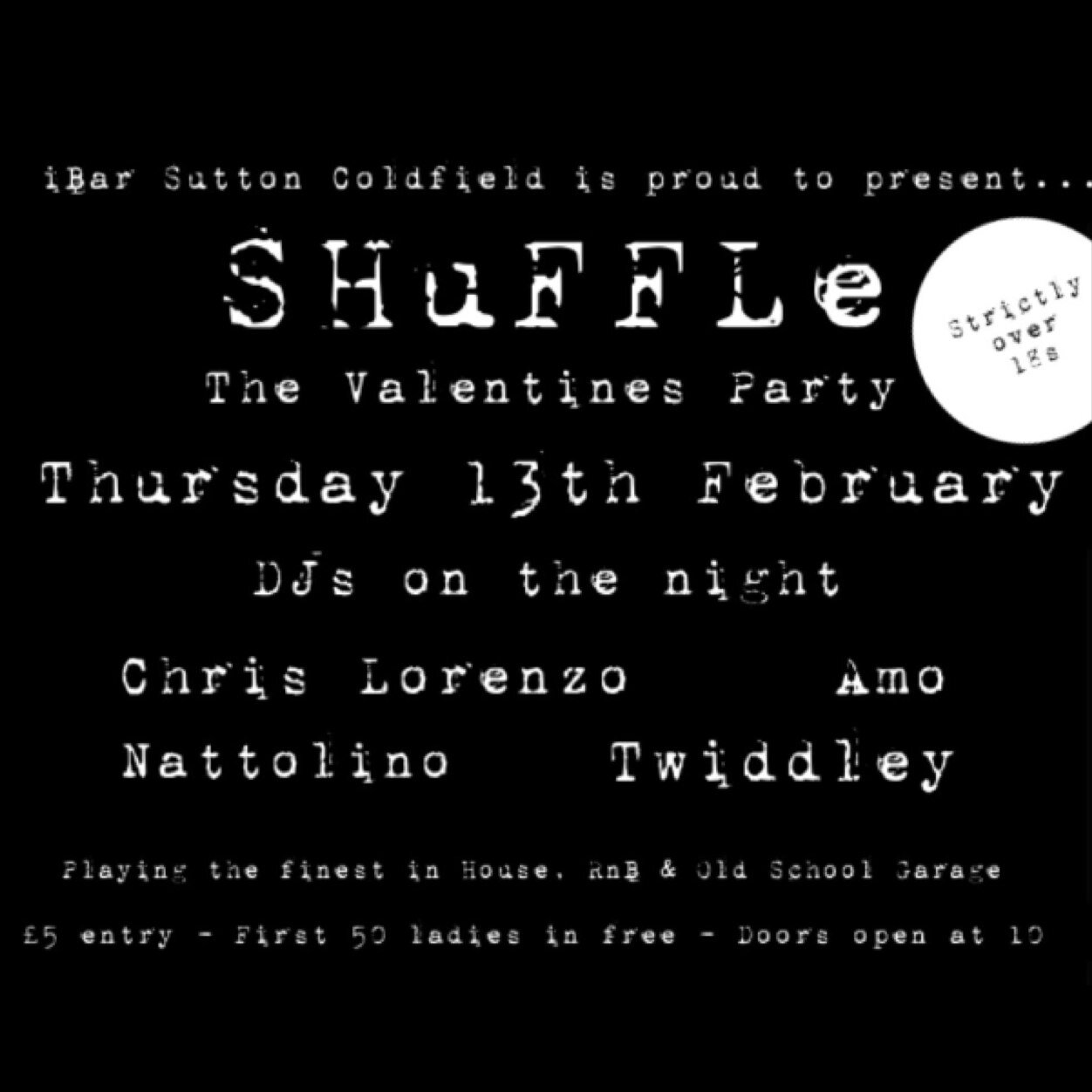 *SHUFFLE* - The Valentines Party. Thursday 13th February. Playing the finest in #House #RnB #OldSchoolGarage