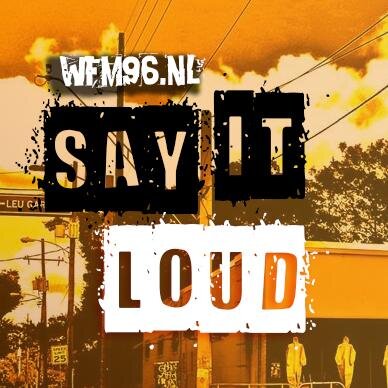 Say It Loud, hét radioprogramma voor jongeren, op 96FM en WFM96.nl. Elke vrijdagavond van 20-22 uur! Met @NLErik, @lucsarneel en @jerryvanluijk!
