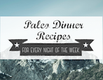 Paleo dinner inspiration!