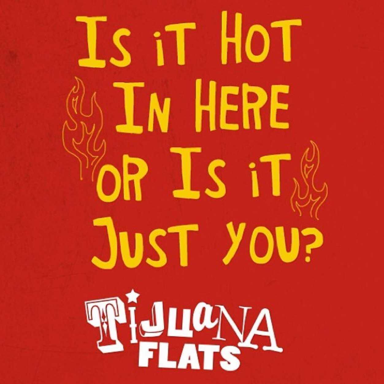 THE ONLY TIJUANA FLATS IN VIRGINIA! Hours: Saturday - Thursday 11am-9pm Friday: 11am-10pm